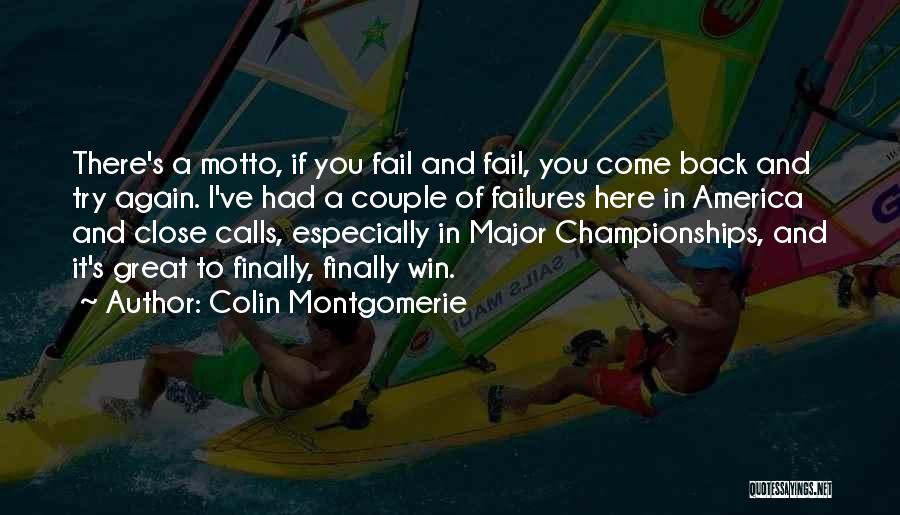 Back To Back Championships Quotes By Colin Montgomerie