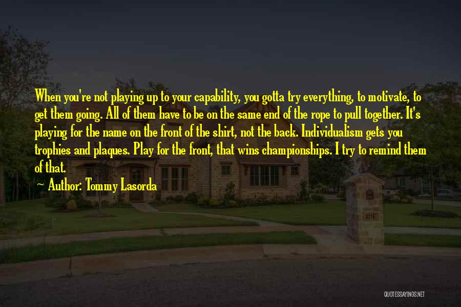 Back To Back Championships Quotes By Tommy Lasorda