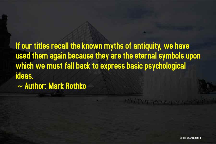 Back To Basic Quotes By Mark Rothko