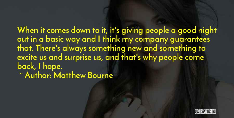 Back To Basic Quotes By Matthew Bourne