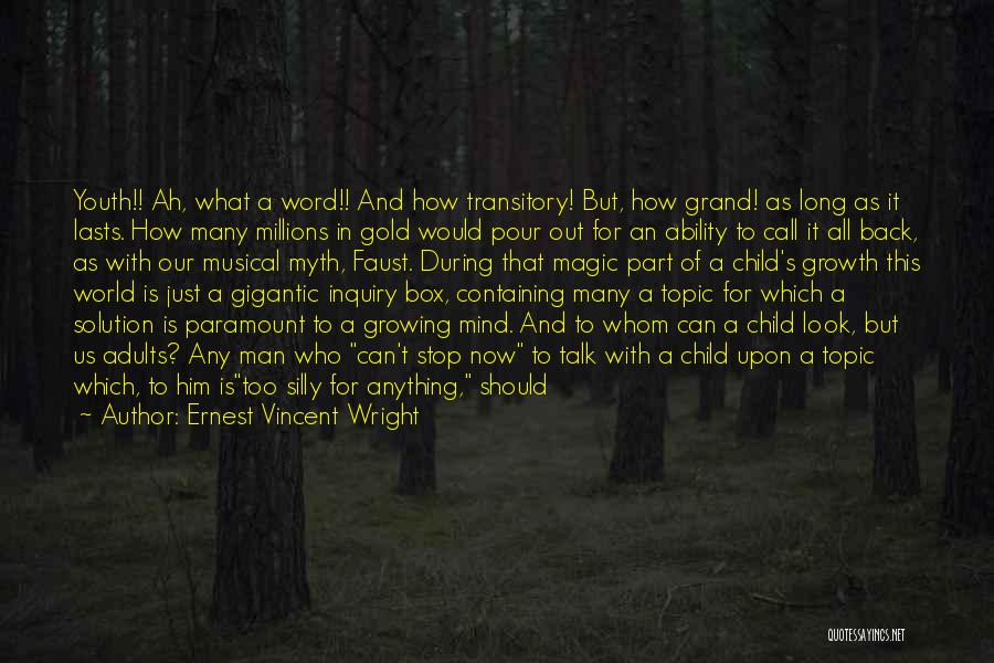Back To Childhood Quotes By Ernest Vincent Wright