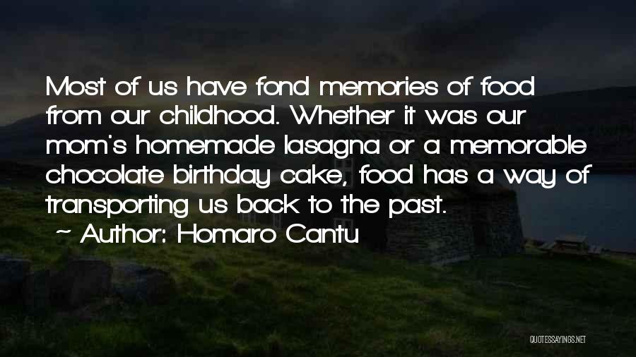 Back To Childhood Quotes By Homaro Cantu