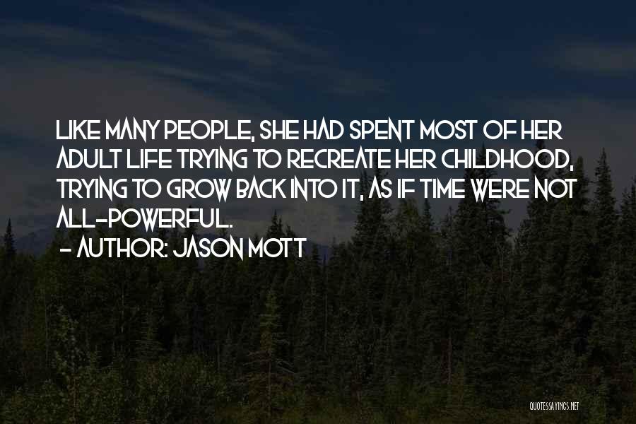 Back To Childhood Quotes By Jason Mott