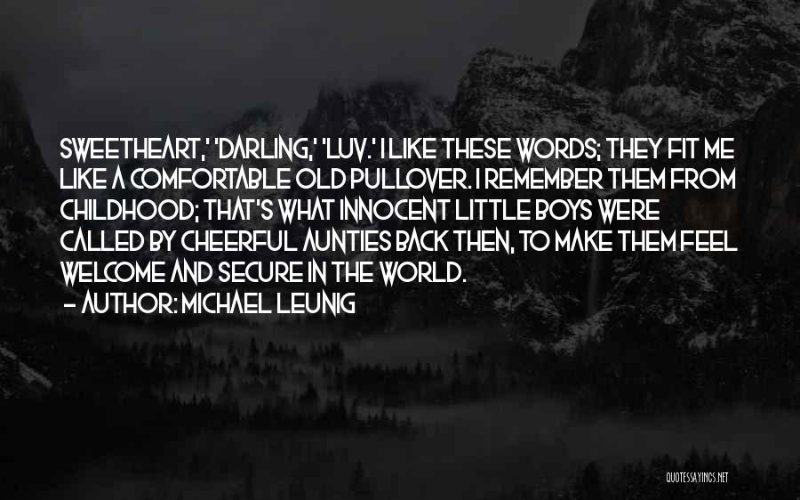 Back To Childhood Quotes By Michael Leunig