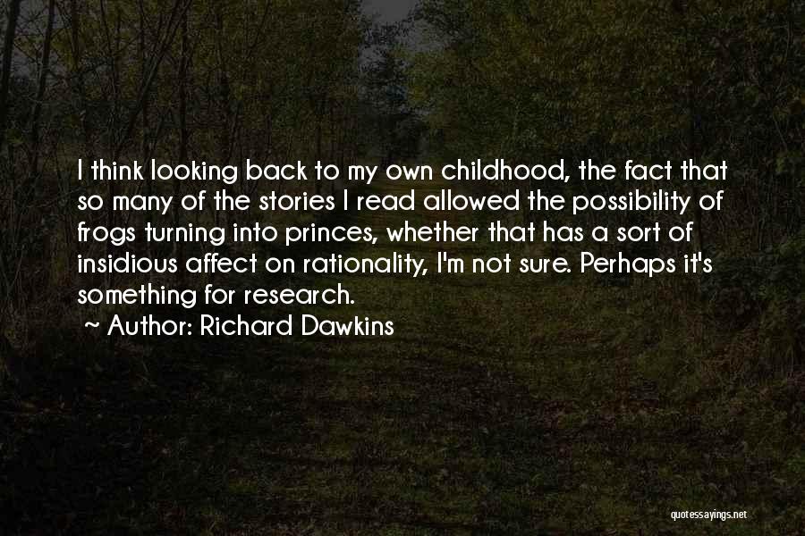 Back To Childhood Quotes By Richard Dawkins