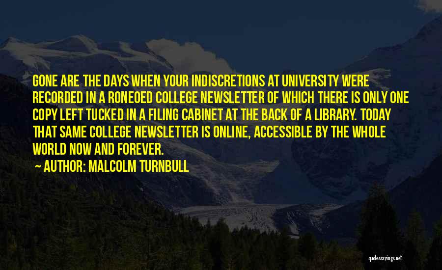 Back To College Days Quotes By Malcolm Turnbull