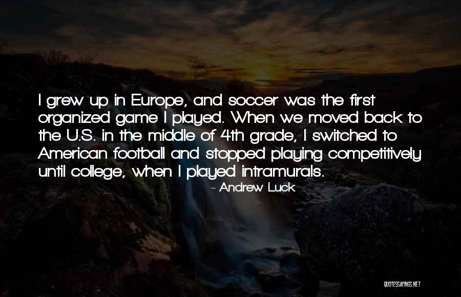 Back To College Quotes By Andrew Luck