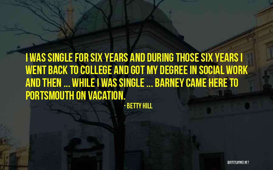 Back To College Quotes By Betty Hill