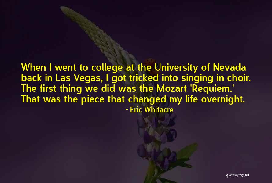 Back To College Quotes By Eric Whitacre