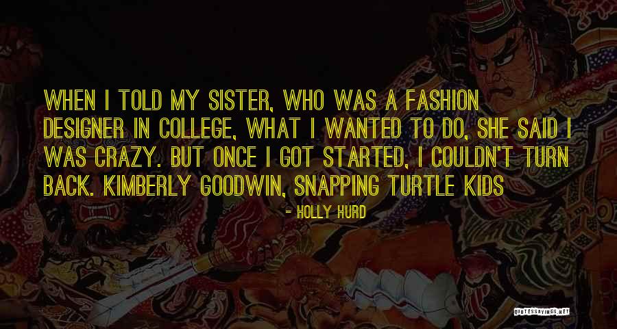 Back To College Quotes By Holly Hurd