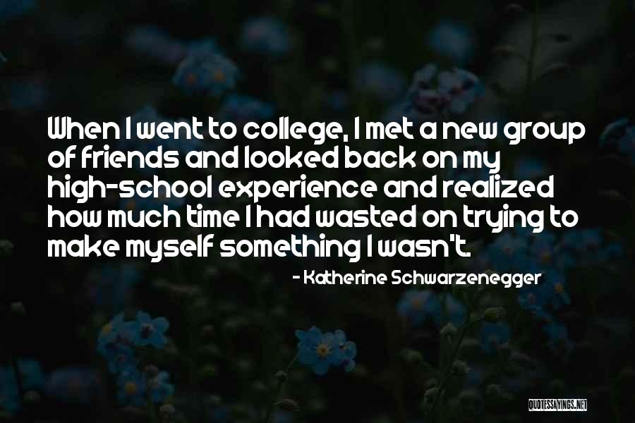 Back To College Quotes By Katherine Schwarzenegger