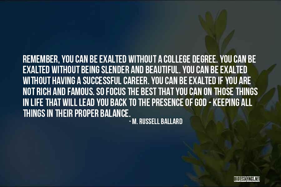 Back To College Quotes By M. Russell Ballard