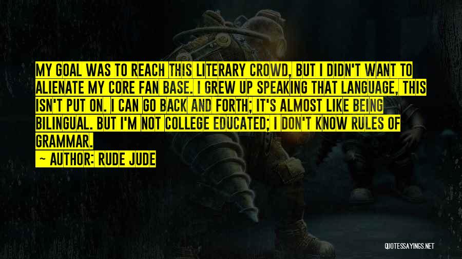 Back To College Quotes By Rude Jude