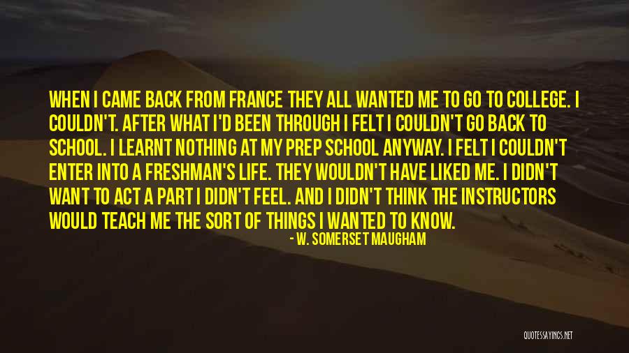 Back To College Quotes By W. Somerset Maugham