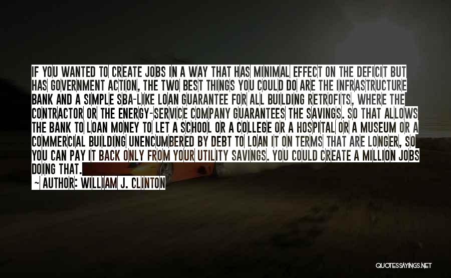 Back To College Quotes By William J. Clinton