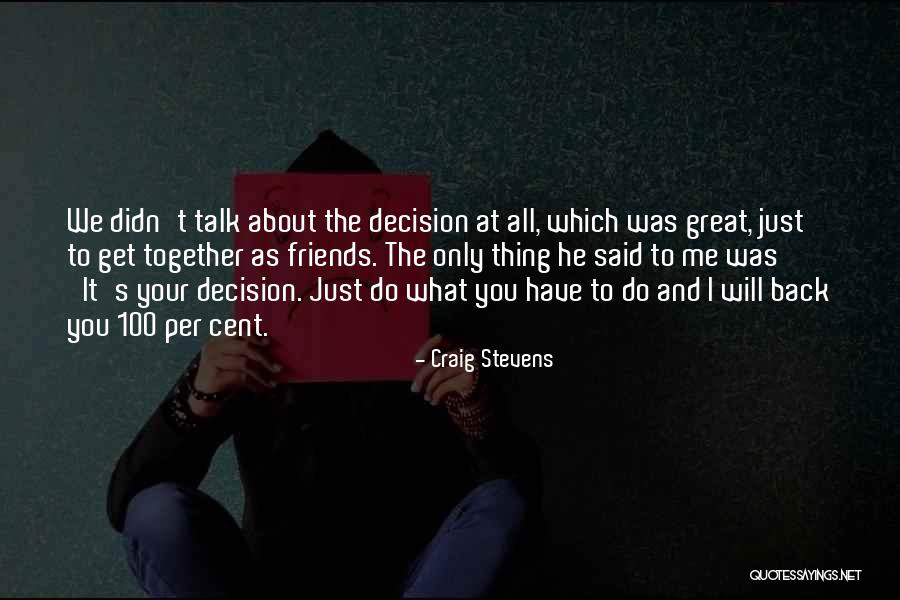 Back To Friends Quotes By Craig Stevens Back To Friends Quotes By Craig Stevens