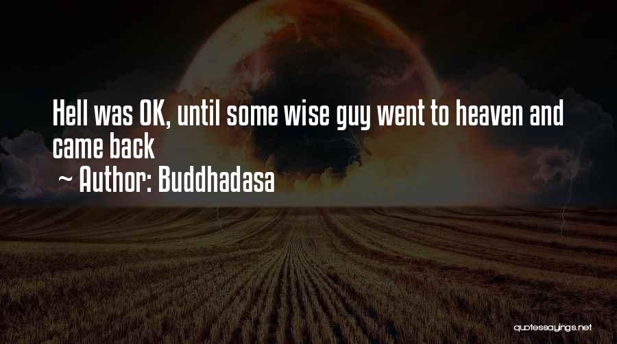 Back To Hell Quotes By Buddhadasa