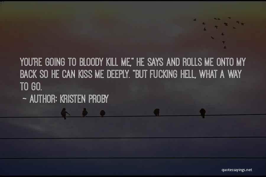 Back To Hell Quotes By Kristen Proby