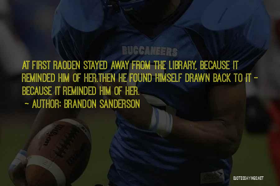 Back To Love Quotes By Brandon Sanderson