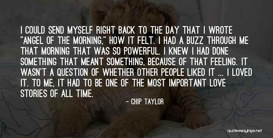 Back To Love Quotes By Chip Taylor