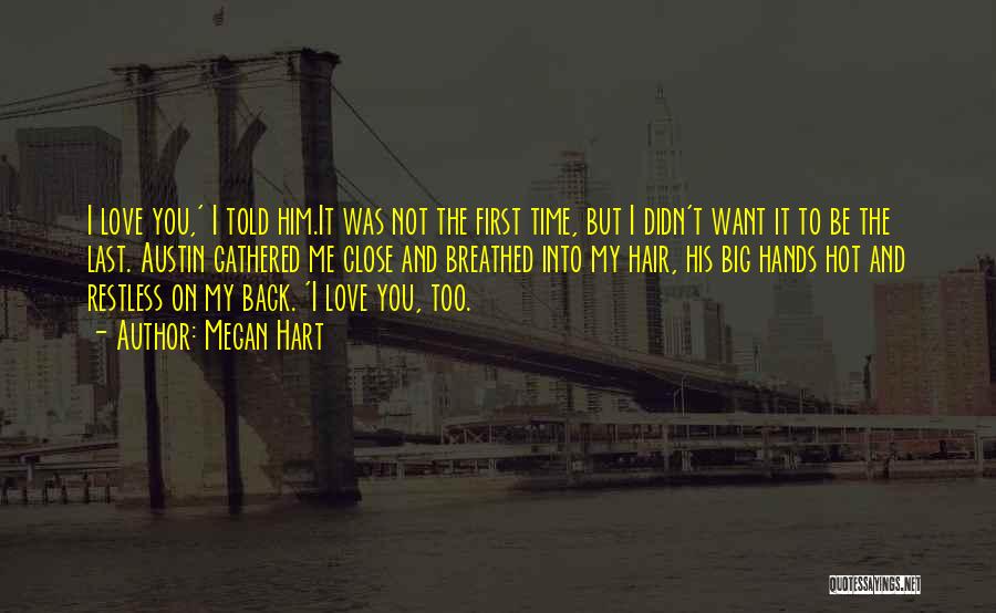 Back To Love Quotes By Megan Hart