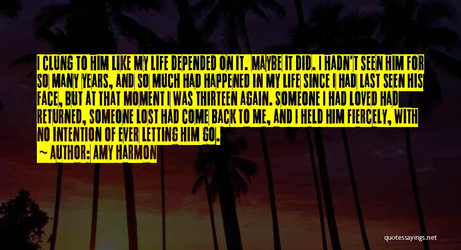 Back To My Life Again Quotes By Amy Harmon