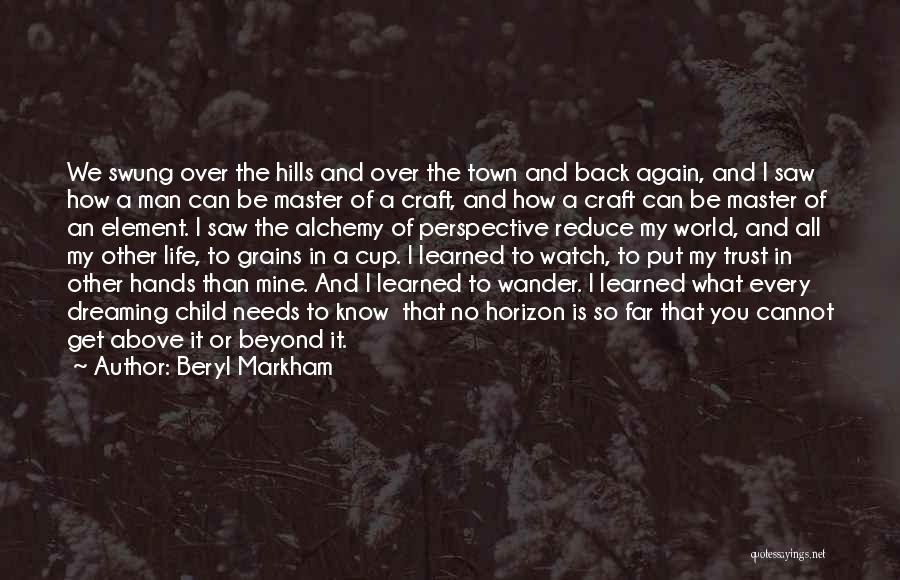 Back To My Life Again Quotes By Beryl Markham