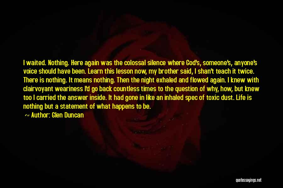 Back To My Life Again Quotes By Glen Duncan