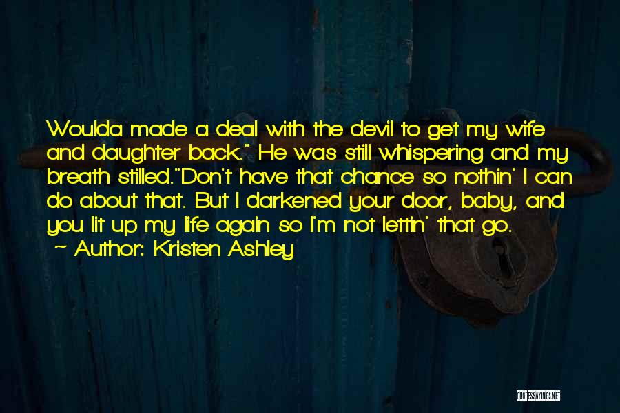 Back To My Life Again Quotes By Kristen Ashley