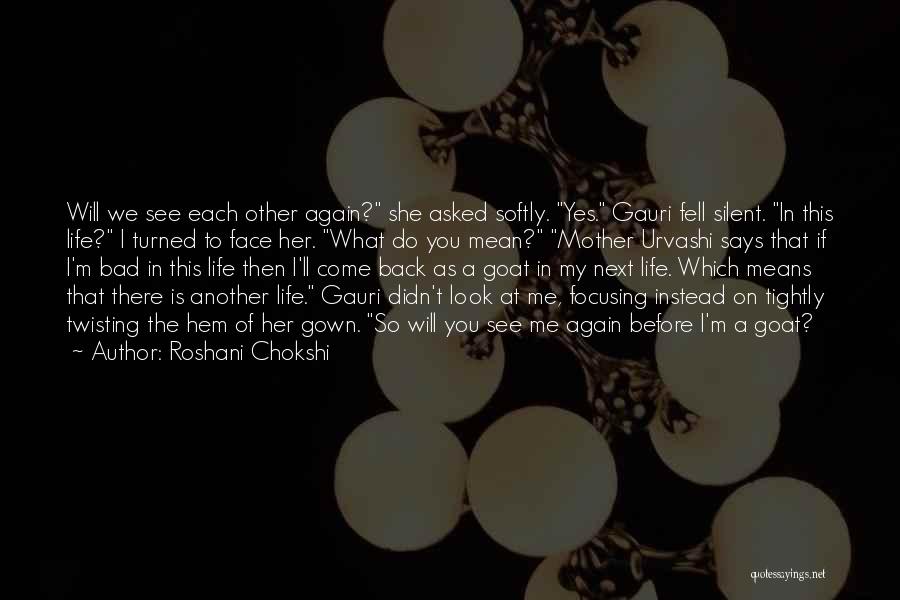 Back To My Life Again Quotes By Roshani Chokshi