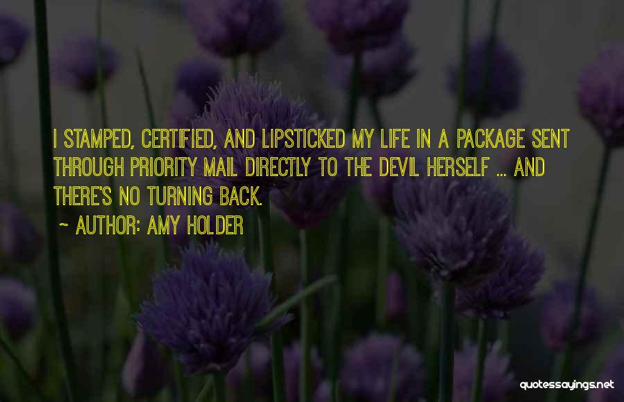 Back To My Life Quotes By Amy Holder