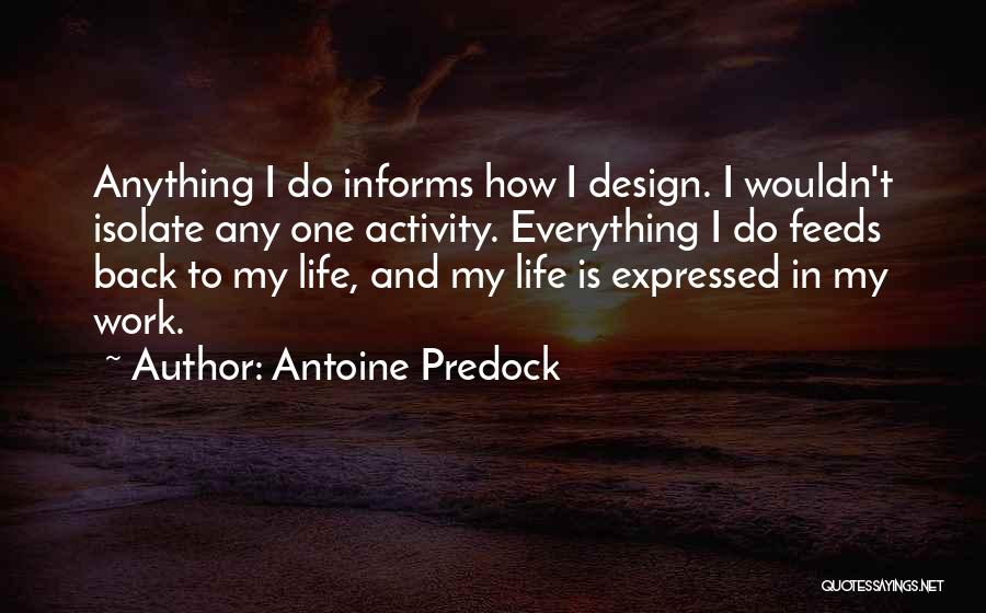 Back To My Life Quotes By Antoine Predock