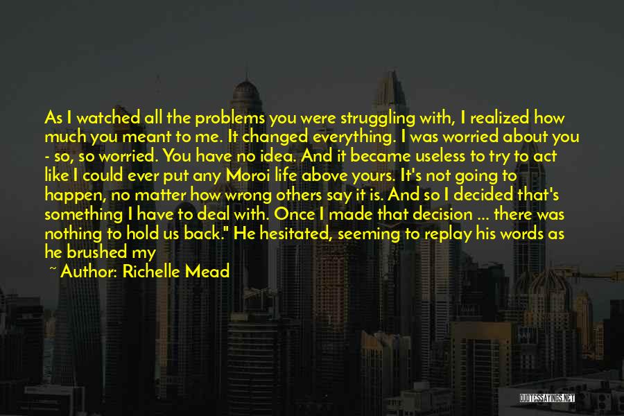 Back To My Life Quotes By Richelle Mead