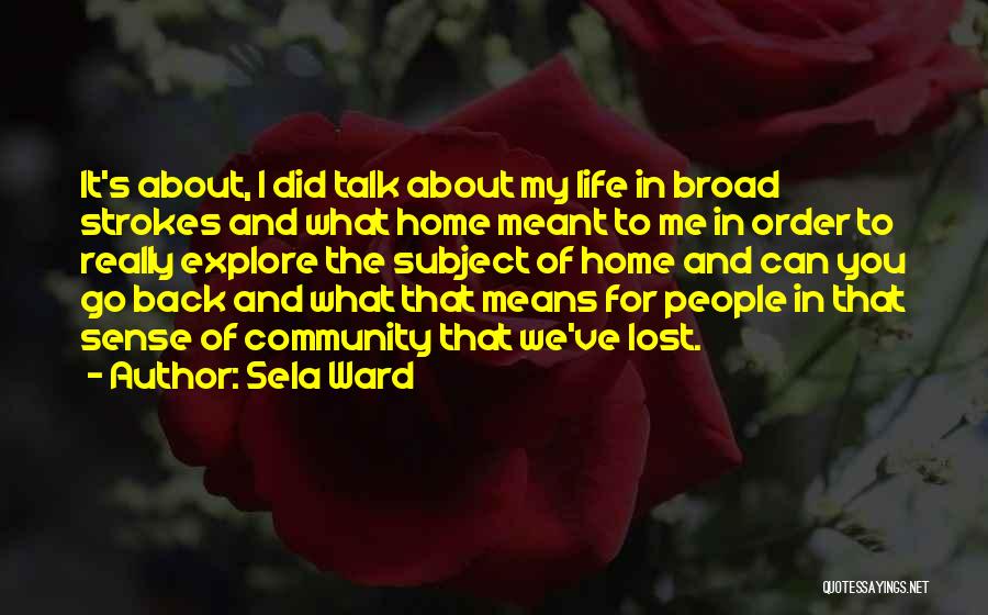 Back To My Life Quotes By Sela Ward