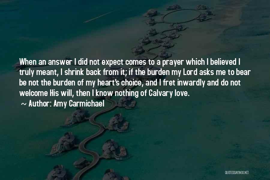 Back To My Love Quotes By Amy Carmichael