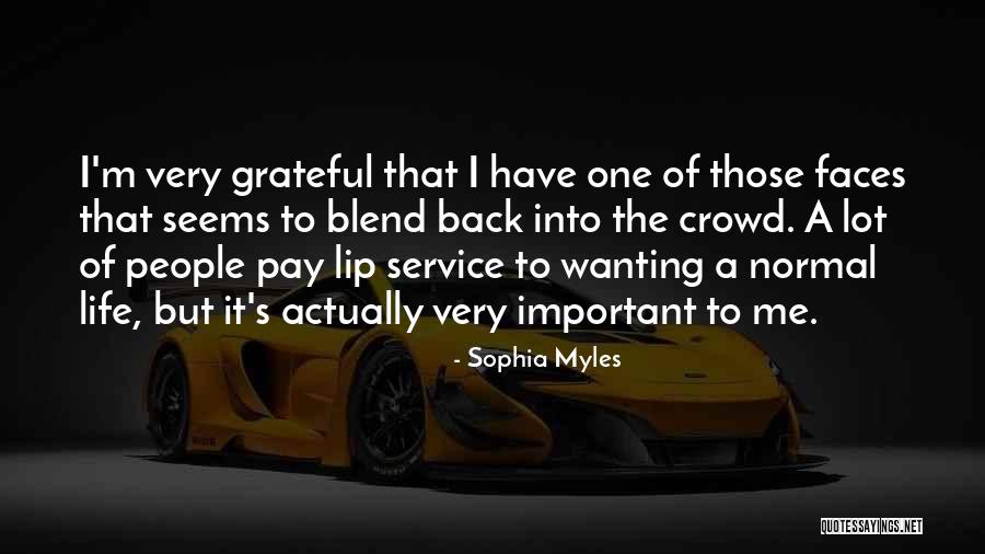 Back To Normal Life Quotes By Sophia Myles Back To Normal Life Quotes By Sophia Myles