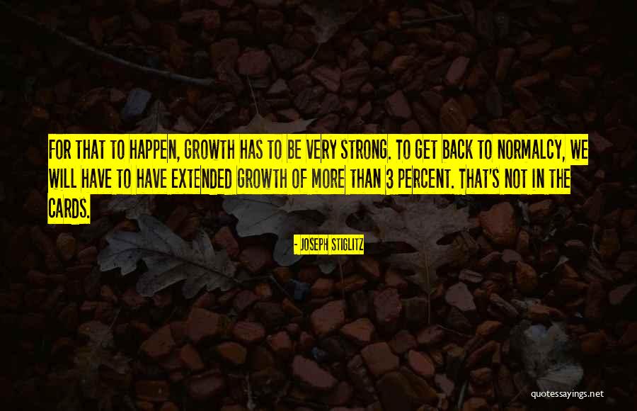 Back To Normalcy Quotes By Joseph Stiglitz Back To Normalcy Quotes By Joseph Stiglitz