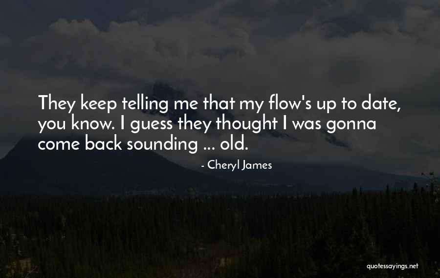 Back To Old Me Quotes By Cheryl James Back To Old Me Quotes By Cheryl James