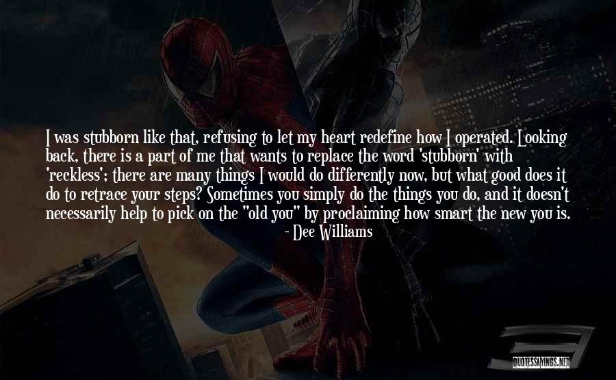Back To Old Me Quotes By Dee Williams Back To Old Me Quotes By Dee Williams