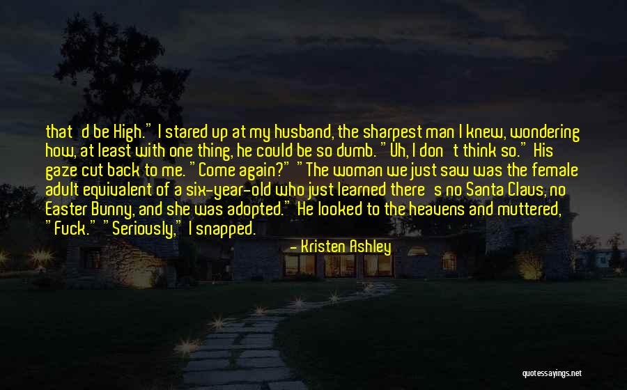 Back To Old Me Quotes By Kristen Ashley Back To Old Me Quotes By Kristen Ashley