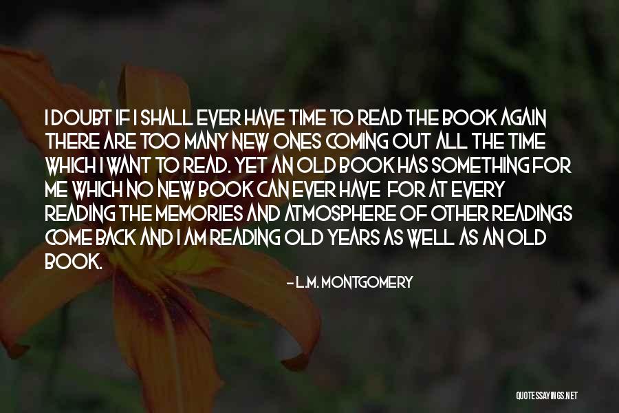 Back To Old Me Quotes By L.M. Montgomery Back To Old Me Quotes By L.M. Montgomery