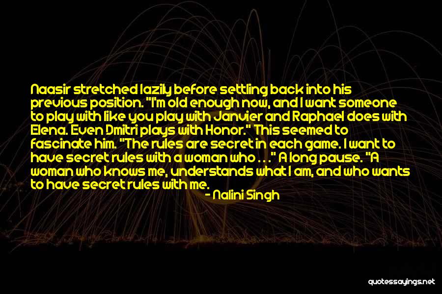 Back To Old Me Quotes By Nalini Singh Back To Old Me Quotes By Nalini Singh