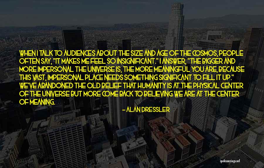 Back To Quotes By Alan Dressler Back To Quotes By Alan Dressler