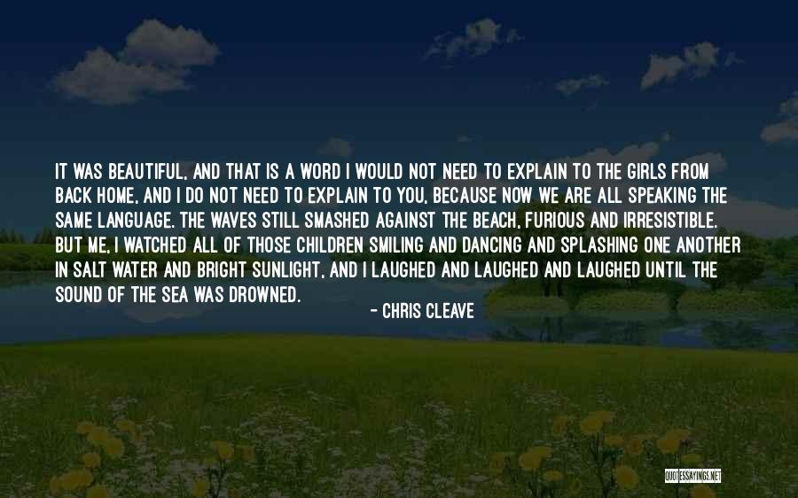Back To Quotes By Chris Cleave Back To Quotes By Chris Cleave