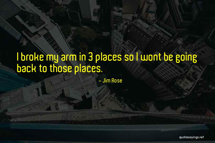 Back To Quotes By Jim Rose Back To Quotes By Jim Rose