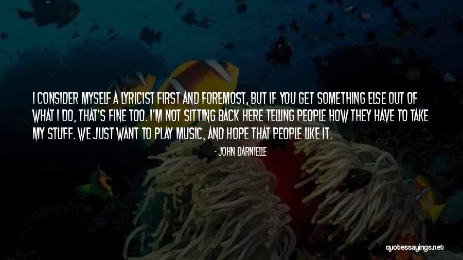 Back To Quotes By John Darnielle Back To Quotes By John Darnielle