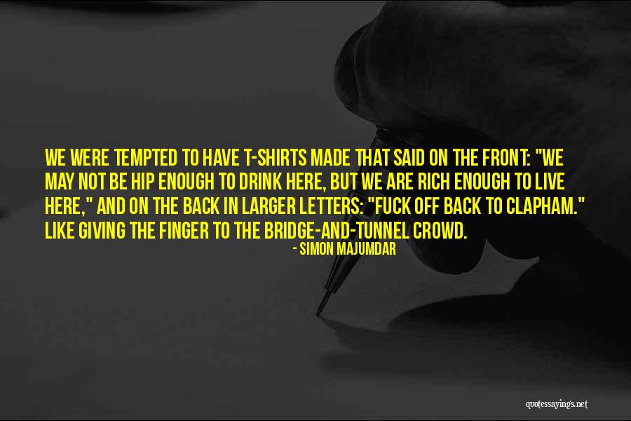 Back To Quotes By Simon Majumdar Back To Quotes By Simon Majumdar