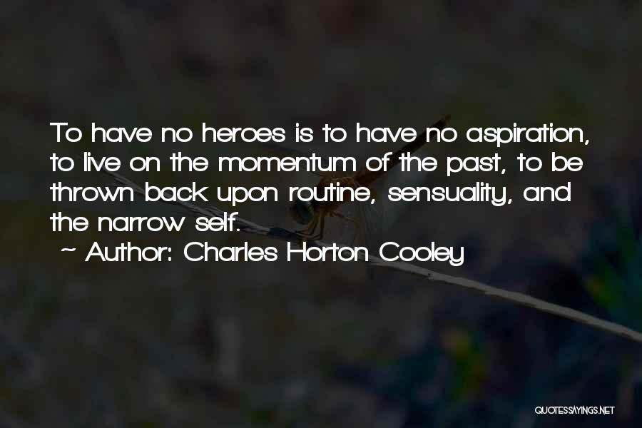 Back To Routine Quotes By Charles Horton Cooley