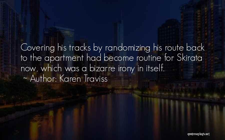 Back To Routine Quotes By Karen Traviss