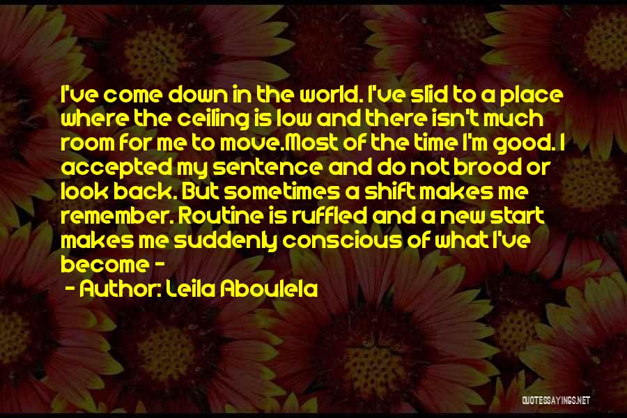 Back To Routine Quotes By Leila Aboulela